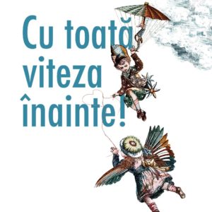 cu toata viteza inainte